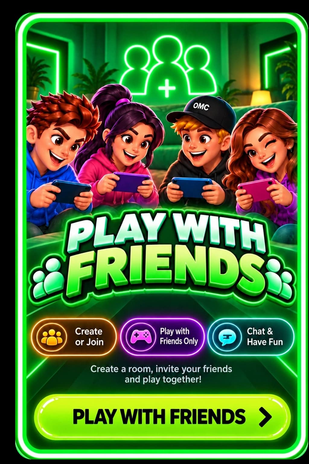 PLAY WITH FRIENDS